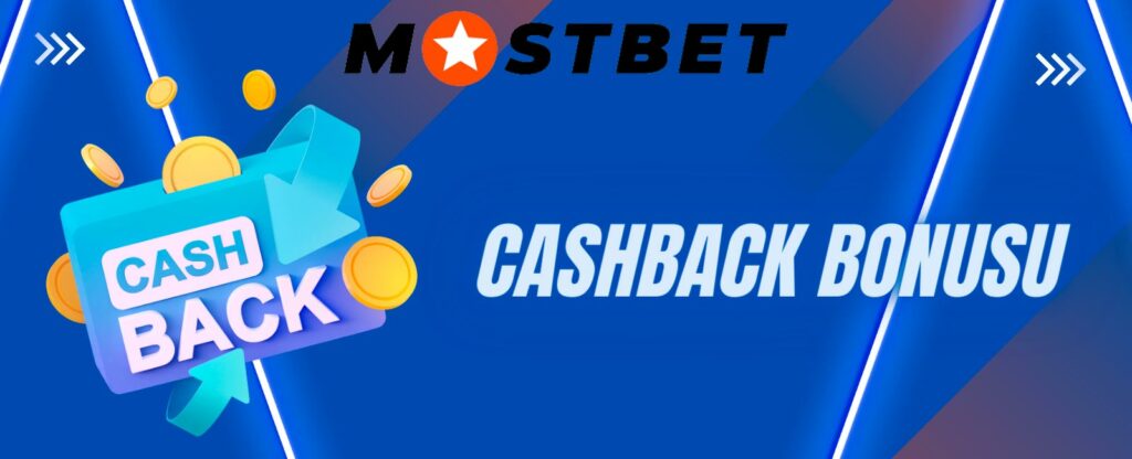 Mostbet bonusu Cashback'tir