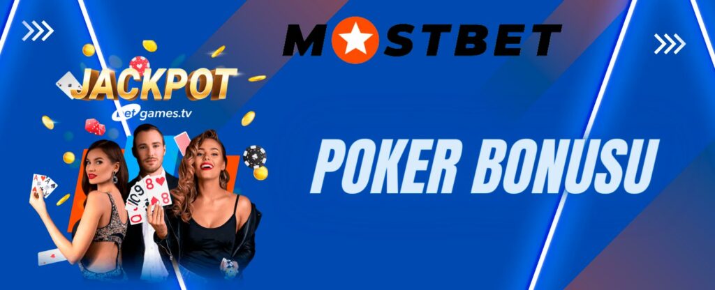 Mostbet Poker Bonusu, çeşitli çekici bonuslar sunar