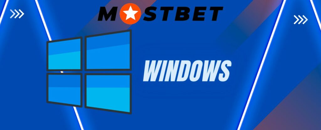 Windows için Mostbet uygulamasını edinin